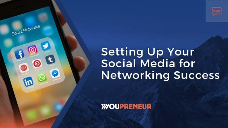 Setting up your social media for networking success