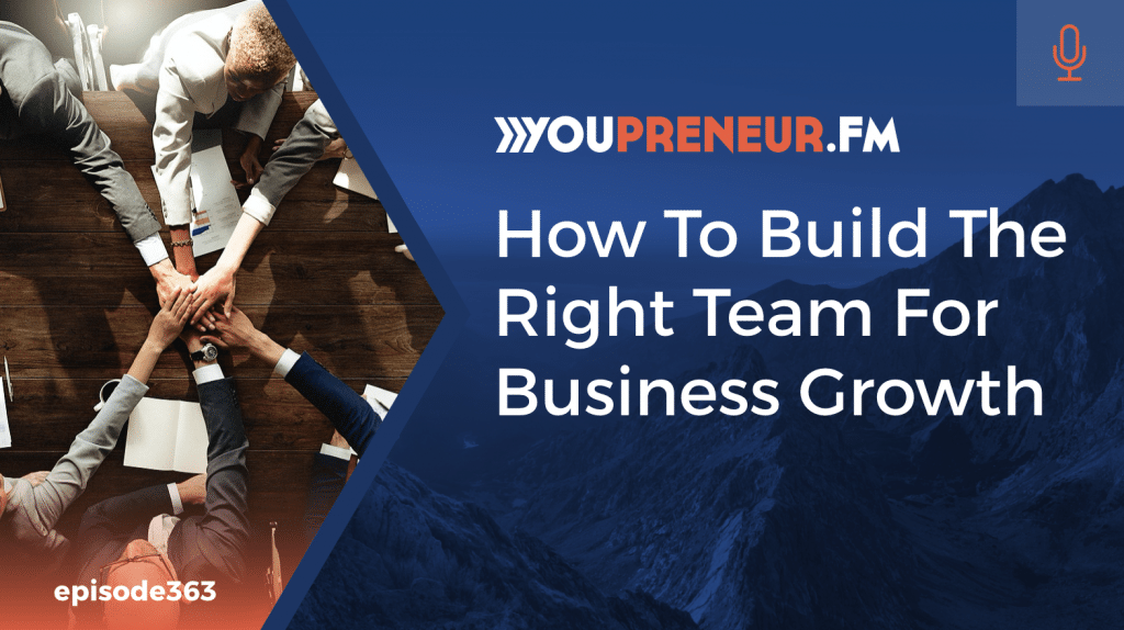How to Build the Right Team for Business Growth