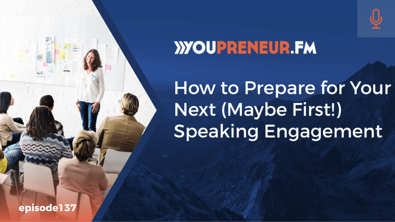 How to Prepare for Your Next (Maybe First!) Speaking Engagement