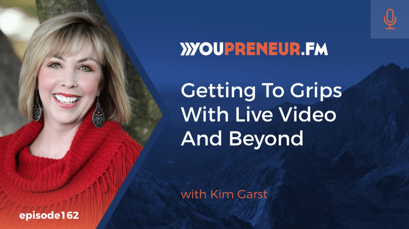 Getting to Grips with Live Video and Beyond, with Kim Garst