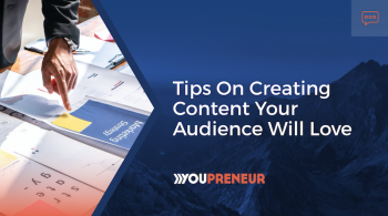 Tips on Creating Content Your Audience Will Love