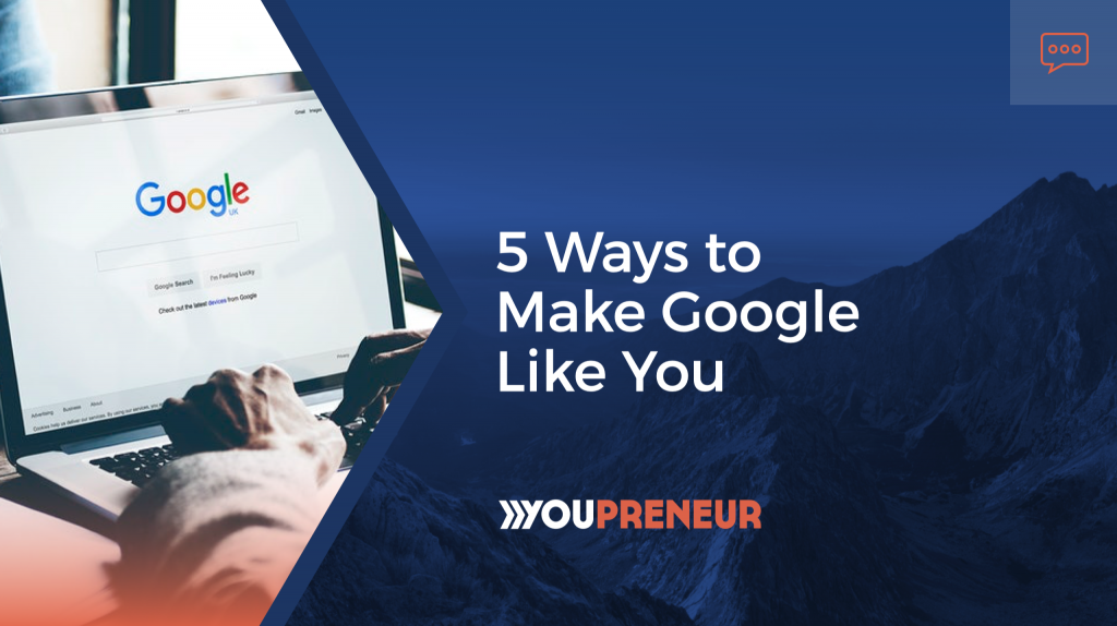 5 Ways To Make Google Like You